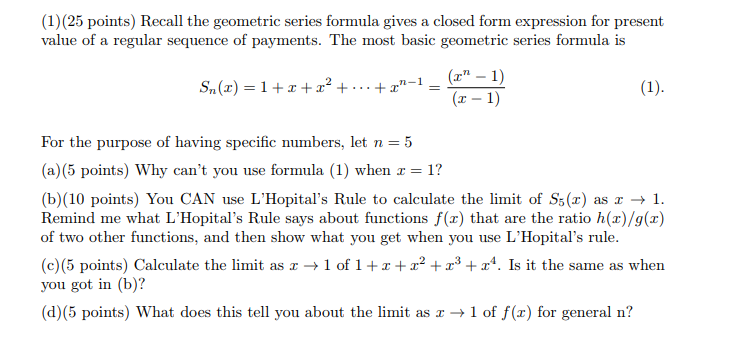 Solved (1) (25 points) Recall the geometric series formula | Chegg.com