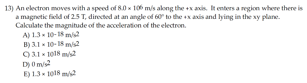 Solved An electron moves with a speed of 8.0 times 10^6 m/s | Chegg.com