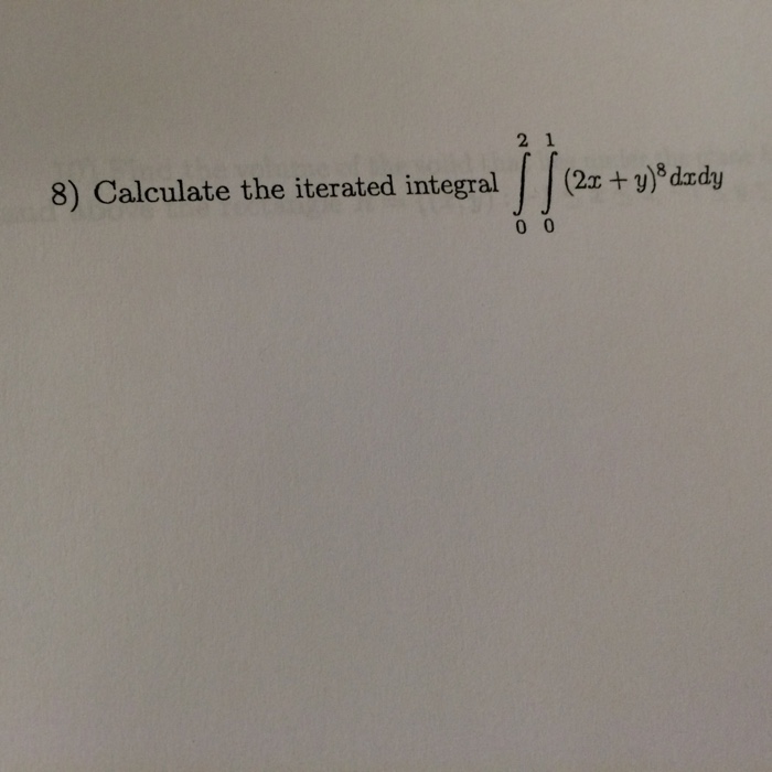 Solved Calculate The Iterated Integral 2 Integrate 0 1