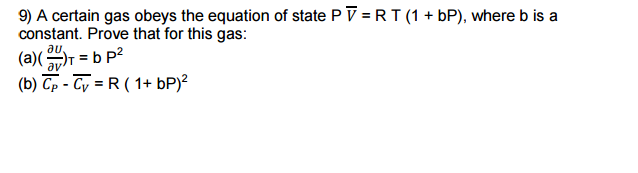 Solved A certain gas obeys the equation of state P V = R T | Chegg.com