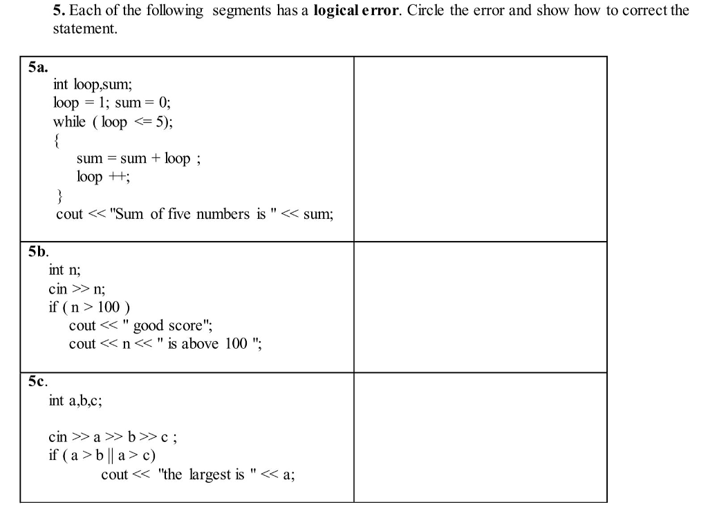 Solved Each of the following segments has a logical error. | Chegg.com