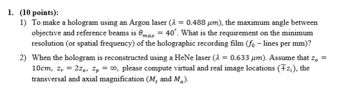 Solved 1. (10 points): 1) To make a hologram using an Argon | Chegg.com