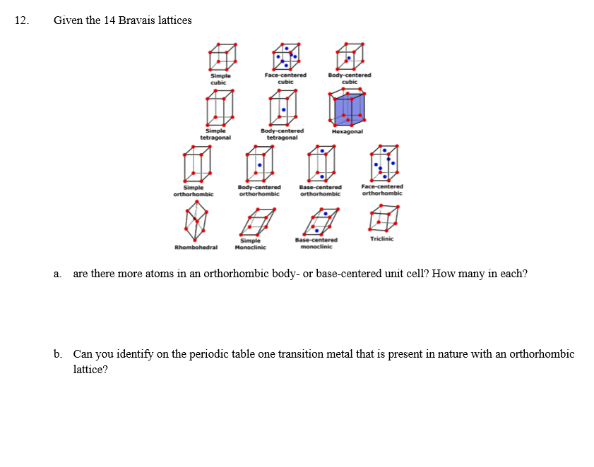 Solved Given the 14 Brava is lattices are there more atoms | Chegg.com