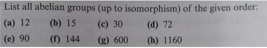 List All Abelian Groups Up To Isomorphism Of The