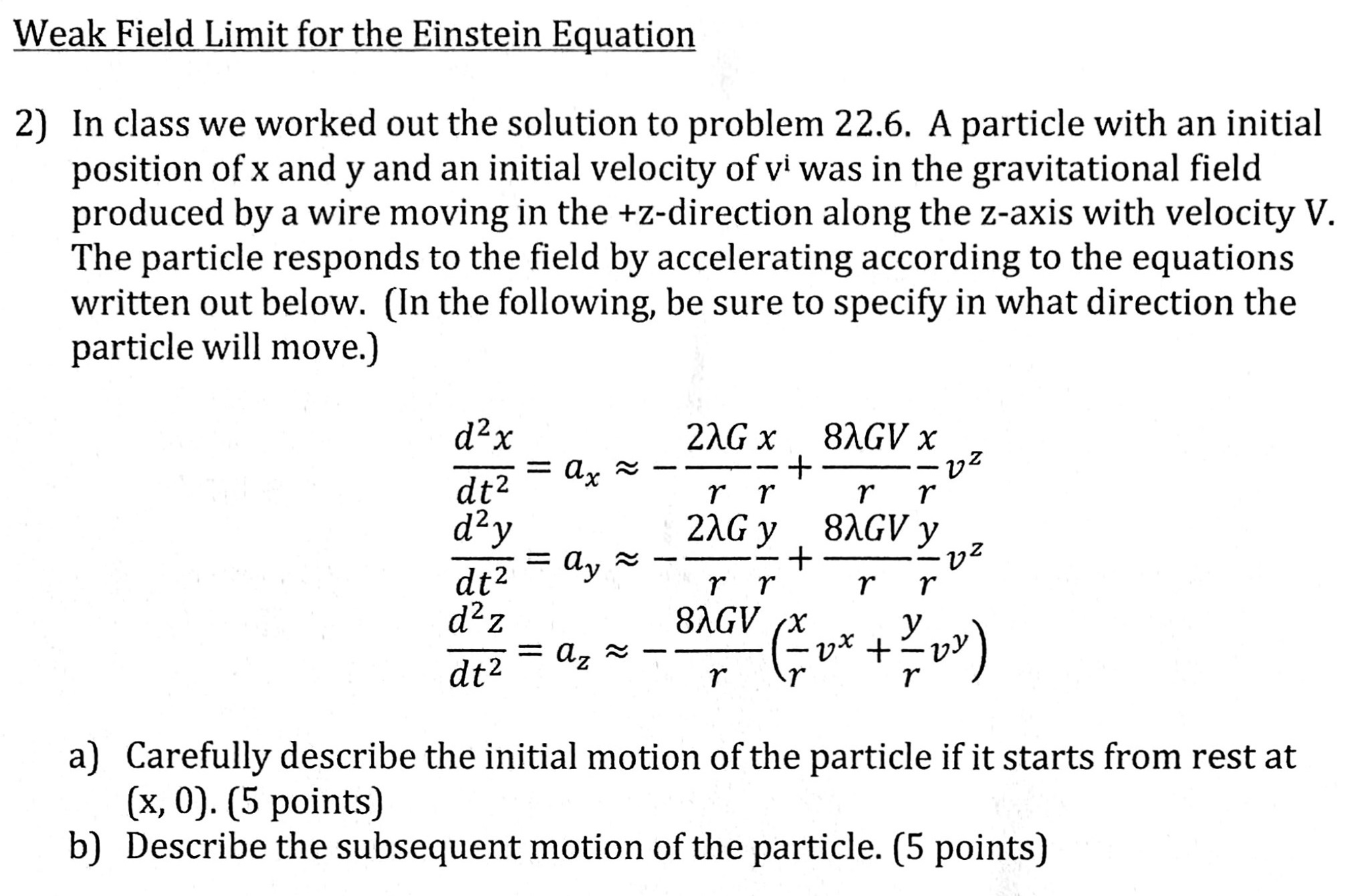 Weak Field Limit for the Einstein Equation In class