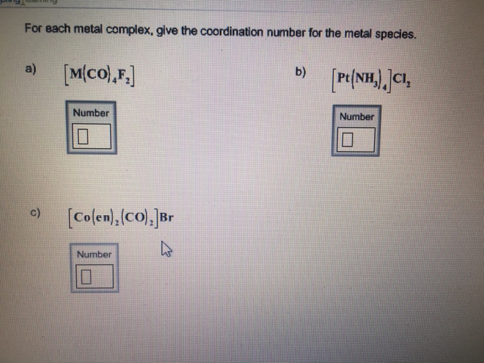 Solved For each metal complex, give the coordination number | Chegg.com
