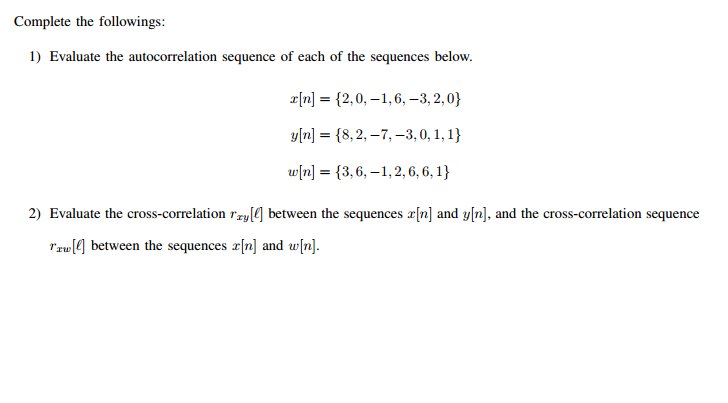Solved Evaluate the autocorrelation sequence of each of the | Chegg.com