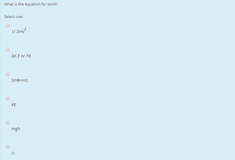 Solved What Is The Equation For Work Select One 2 1 2mv Chegg solved-what-is-the-equation-for-work-select-one-2-1-2mv-chegg