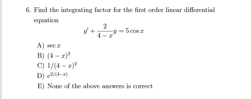 Solved Find the integrating factor for the first order | Chegg.com image.