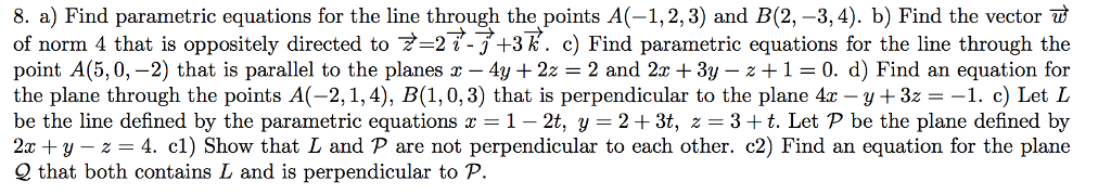 Solved a) Find parametric equations for the line through the | Chegg.com