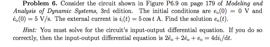 Solved Problem 6. Consider the circuit shown in Figure P6.9 | Chegg.com