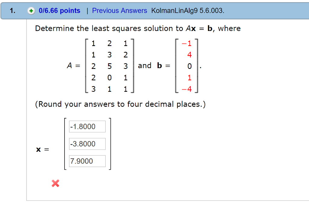 Solved Determine The Least Squares Solution To Ax = B, Where | Chegg.com