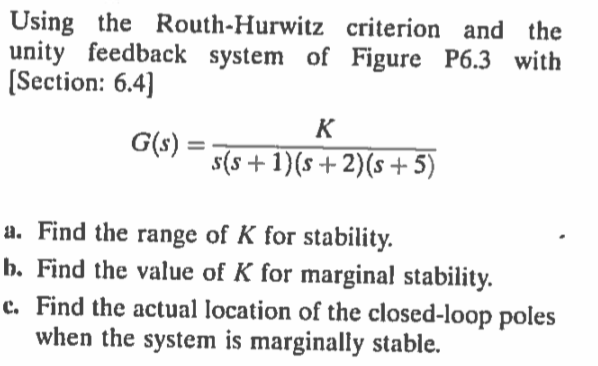 Solved Using The Routh-Hurwitz Criterion And The Unity | Chegg.com