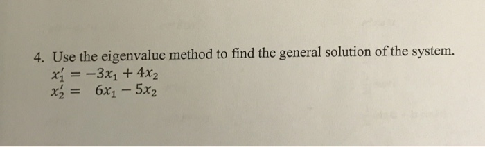 Solved Use the eigenvalue method to find the general | Chegg.com