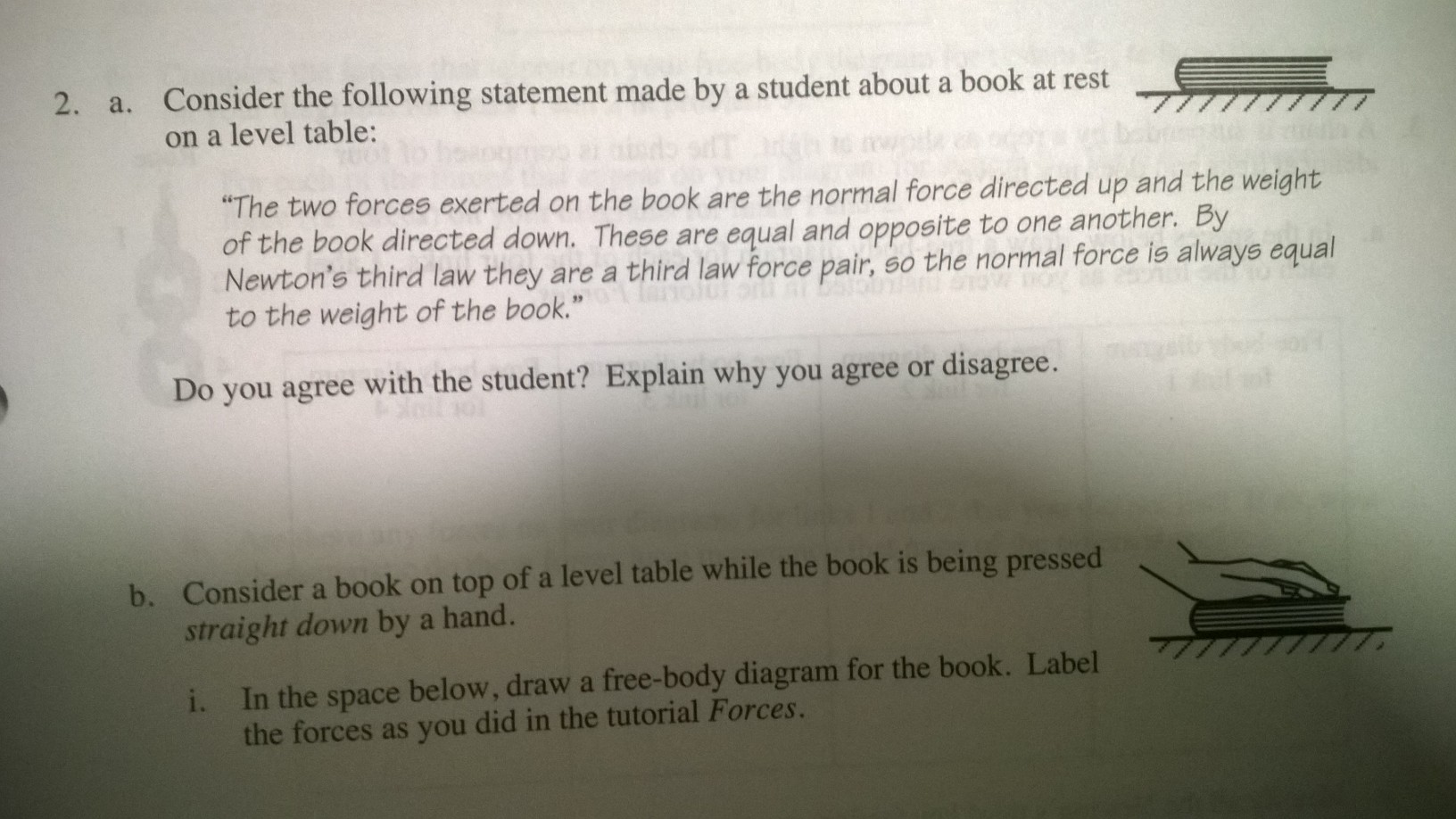 Solved 1. A string is tied to a book and pulled lightly as