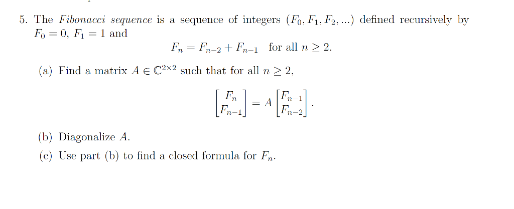 Solved 5. The Fibonacci sequence is a sequence of integers | Chegg.com