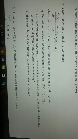 Solved Given the dynamic model of a system as: d^2 | Chegg.com