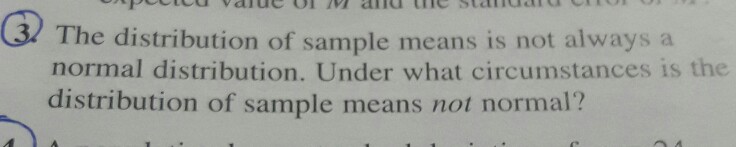 The Distribution Of Sample Means Is Not Always A Normal Distribution