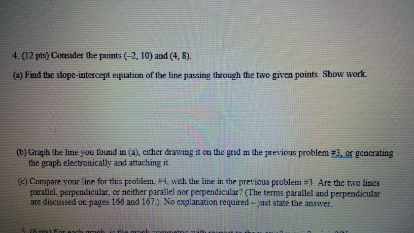 Solved 4. (12 pts) Consider the points (-2, 10) and (4, 8). | Chegg.com