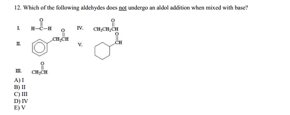 Which Of The Following Aldehydes Does Not Undergo An Aldol Addition When Mixed With Base?