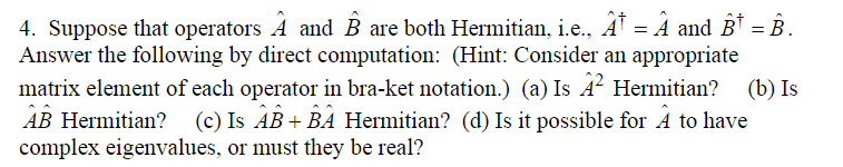 Solved Suppose That Operators A And B Are Both Hermitian, | Chegg.com