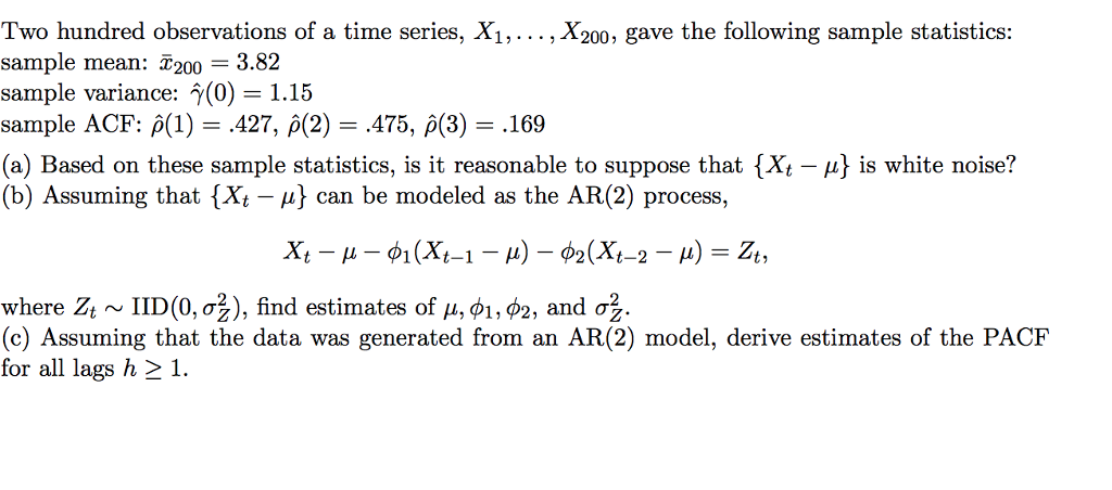 Solved Two hundred observations of a time series, X1, … | Chegg.com