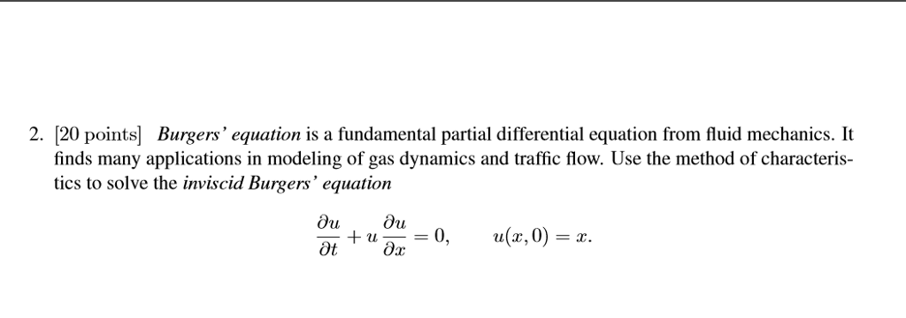 Solved Burgers' Equation Is A Fundamental Partial | Chegg.com