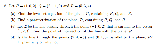 Solved Let P = (1, 0, 2), Q = (2, -1, 0) and R = (5, 3, 4). | Chegg.com