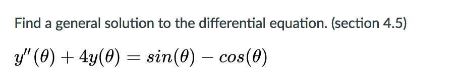 Solved Find a general solution to the differential equation. | Chegg.com