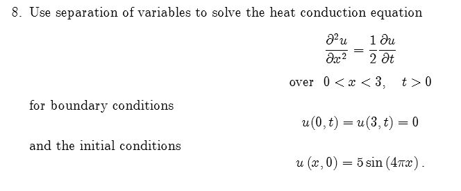 Solved Use separation of variables to solve the heat | Chegg.com