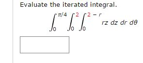 Solved Evaluate The Integrated Integral. Integral 0 Pi/4 | Chegg.com