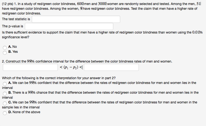 Solved In a study of red/green color blindness, 600| men and | Chegg.com