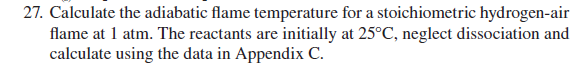27. Calculate the adiabatic flame temperature for a | Chegg.com