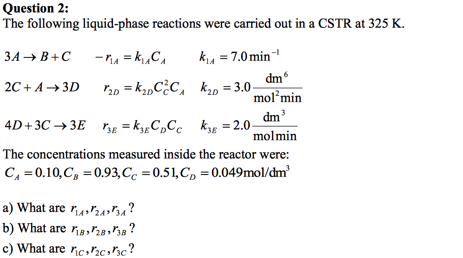 Solved Question 2: The Following Liquid-phase Reactions Were | Chegg.com