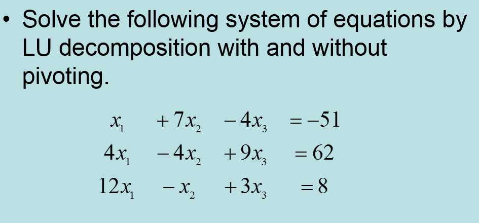 Solved Solve The Following System Of Equations By LU | Chegg.com