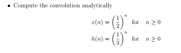 Solved ompute the convolution ana r(n)=(5) for n>0 h(n) =(5) | Chegg.com