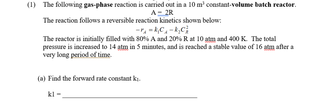 Solved (1) The following gas-phase reaction is carried out | Chegg.com