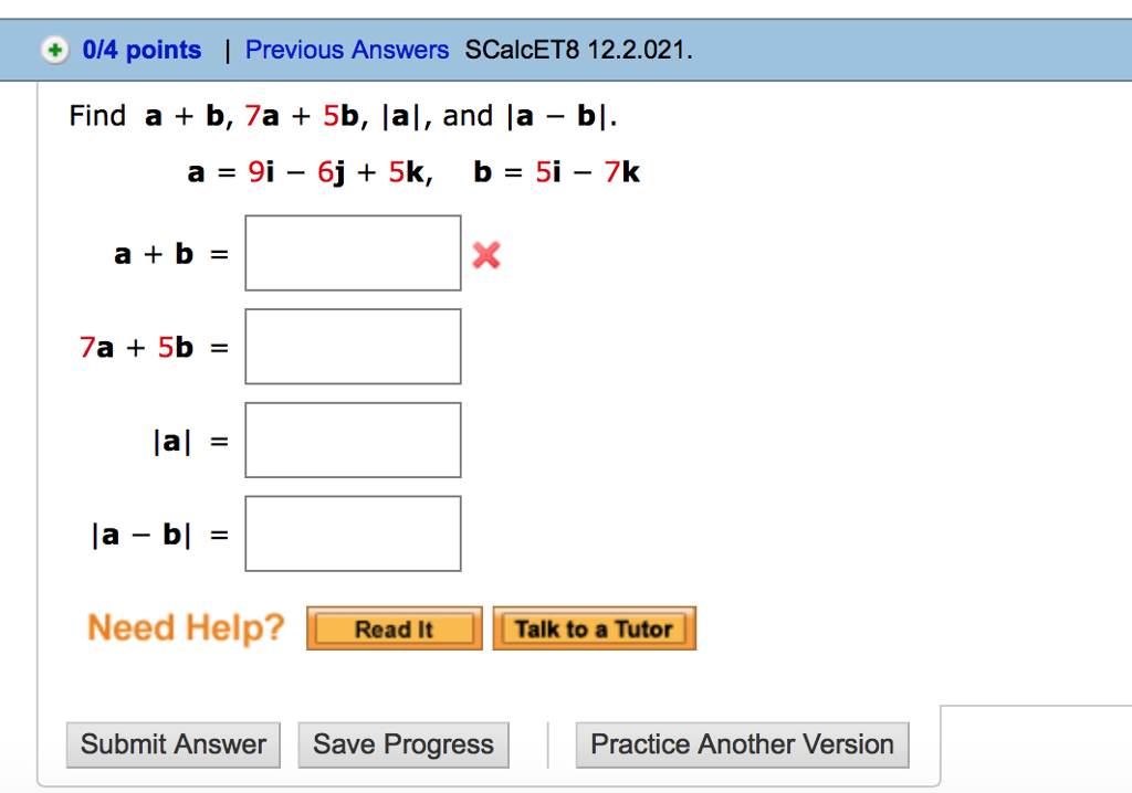 Solved Find A + B, 7a + 5b, |a|, And |a - B|. A = 9i - 6j + | Chegg.com