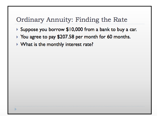 Solved Ordinary Annuity Finding The Rate Suppose You Borrow 4885