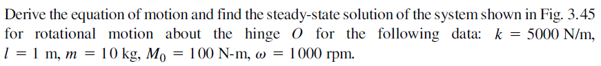 Solved Derive the equation of motion and find the | Chegg.com