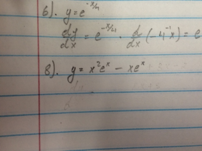 Solved 6) y =e^-x/4 dy/dx = e^-x/4 . d/dx(-4^-1 x) = e 8) y | Chegg.com