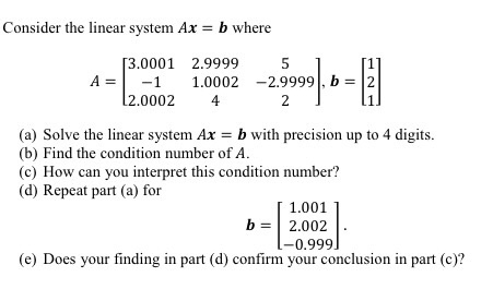 Solved Consider The Linear System Ax = B Where A = [3.0001 | Chegg.com