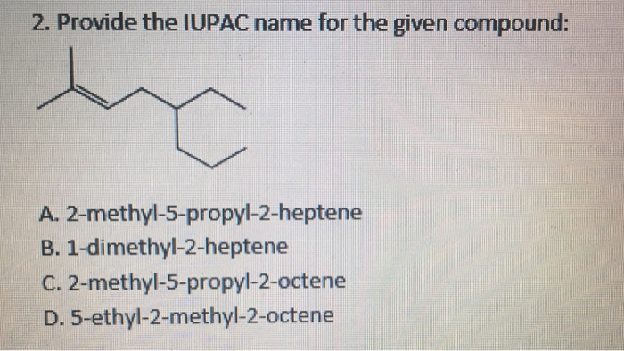 Solved Provide The IUPAC Name For The Given Compound 2m...