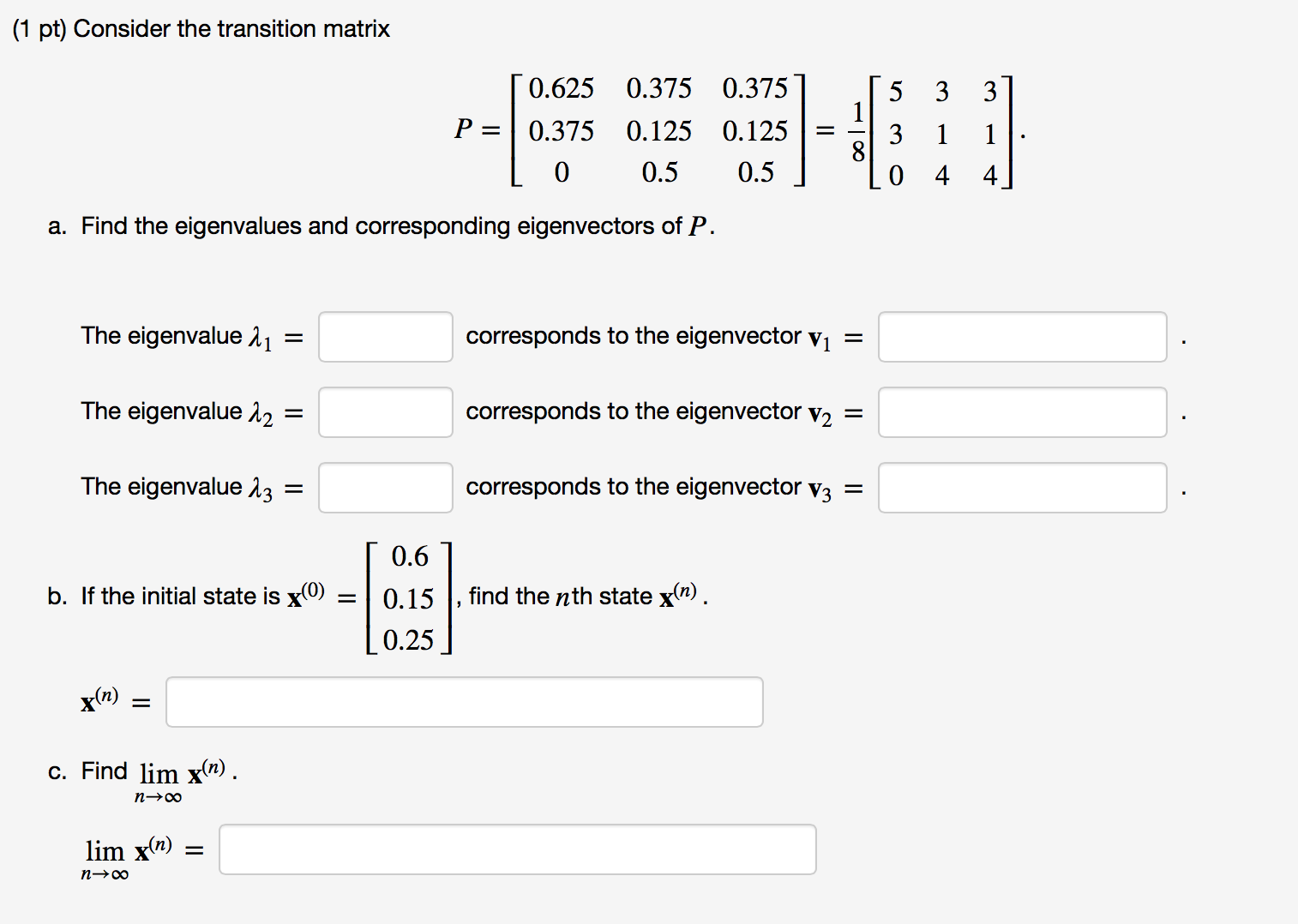 Solved Consider the transition matrix P = [0.625 0.375 0.375 | Chegg.com