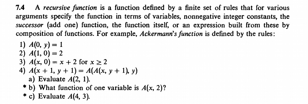 Solved 7.4 A recursive function is a function defined by a | Chegg.com