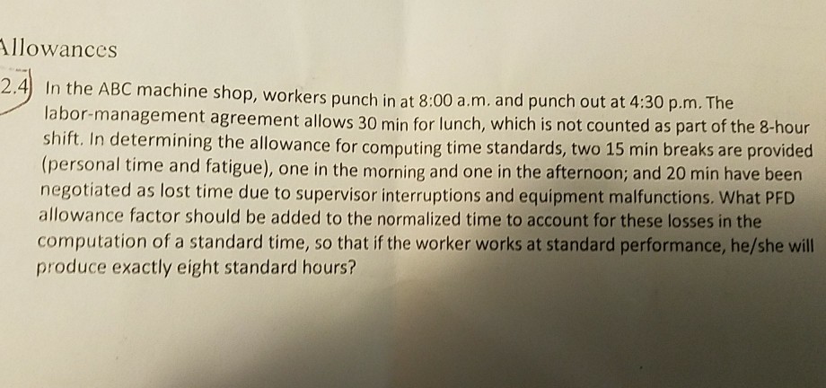 Solved llowances 2.4) In the ABC machine shop, workers punch | Chegg.com