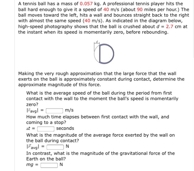 Solved A Tennis Ball Has A Mass Of 0.057 Kg. A Professional | Chegg.com