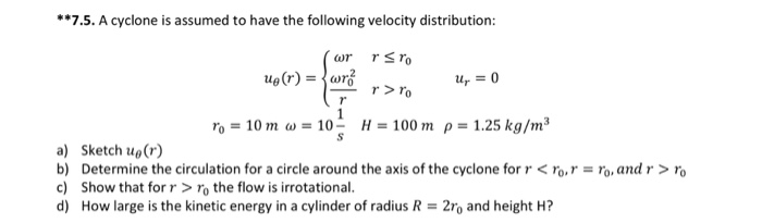 Solved A cyclone is assumed to have the following velocity | Chegg.com