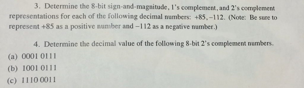 Solved Determine the 8-bit sign-and-magnitude, 1's | Chegg.com