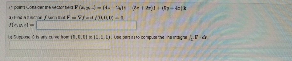 Solved 1 Point Consider The Vector Field F X Y Z 4z